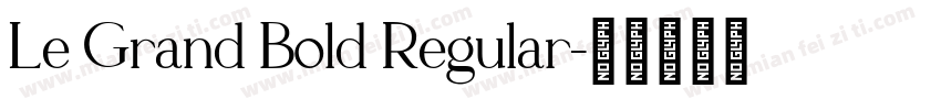 Le Grand Bold Regular字体转换